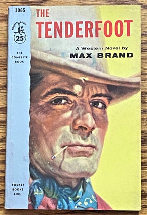 Item #63186 The Tenderfoot. Max Brand