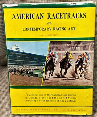 Item #63342 American Racetracks and Contemporary Racing Art. John O. Humphreys