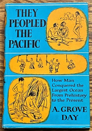 Item #63367 They Peopled the Pacific. A. Grove Day, George Wilson