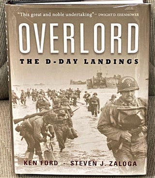 Item #63394 Overlord, The D-Day Landings. Steven J. Zaloga Ken Ford