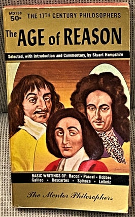 Item #63440 The Age of Reason, The 17th Century Philosophers. Stuart Hampshire