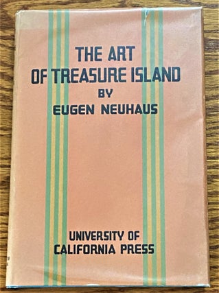 Item #63509 The Art of Treasure Island, First-Hand Impressions of the Architecture, Sculpture,...