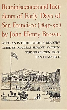 Reminiscences and Incidents of Early Days of San Francisco (1845-50)