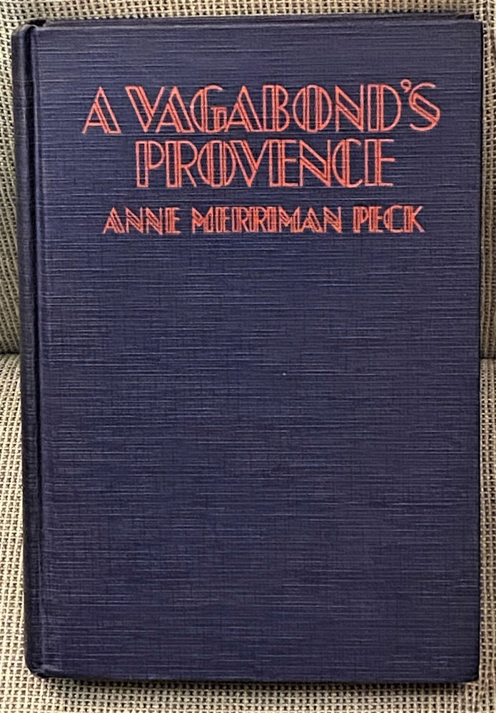 Item #63544 A Vagabond's Provence. Anne Merriman Peck.