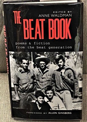Item #63555 The Beat Book, Poems and Fiction of the Beat Generation. Anne Waldman, Allen...