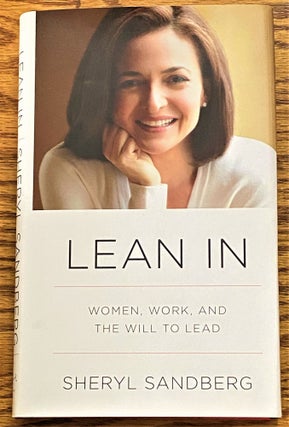 Item #63634 Lean In ; Women, Work, and the Will to Lead. Sheryl Sandberg