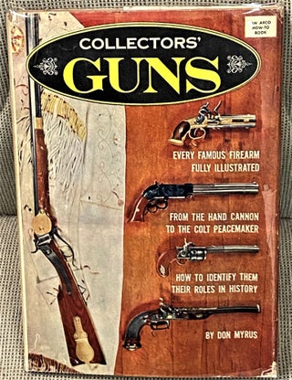 Item #63657 Collectors' Guns. Don Myrus