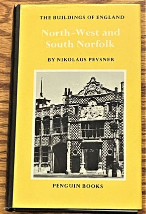 Item #63732 The Buildings of England, North-West and South Norfolk. Nikolaus Pevsner