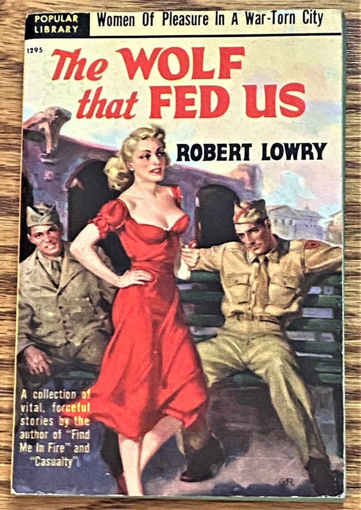 Item #63737 The Wolf that Fed Us. Robert Lowry.