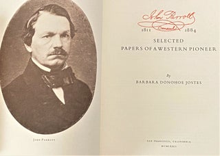 John Parrott, 1811-1884, Consul, Selected Papers of a Western Pioneer