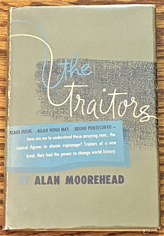 Item #63996 The Traitors. Alan Moorehead.