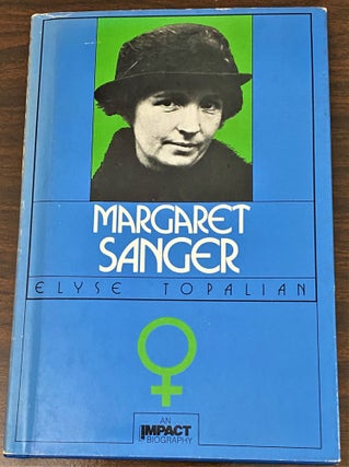 Item #64135 Margaret Sanger. Elyse Topalian