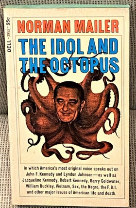 Item #64155 The Idol and the Octopus. Norman Mailer