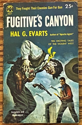 Item #64246 Fugitive's Canyon. Hal G. Evarts