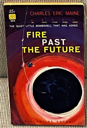 Item #64251 Fire Past the Future. Charles Eric Maine