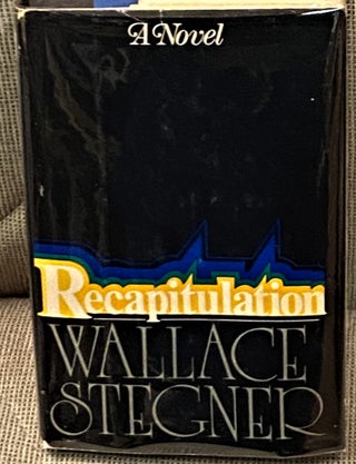 Item #64319 Recapitulation. Wallace Stegner
