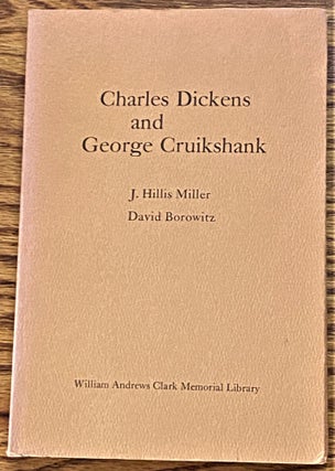 Item #64327 Charles Dickens and George Cruikshank. J. Hillis Miller, David Borowitz