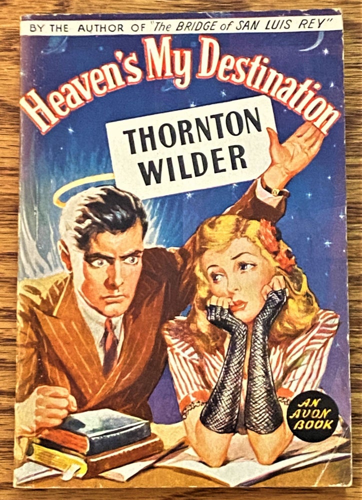 Item #64336 Heaven's My Destination. Thornton Wilder.