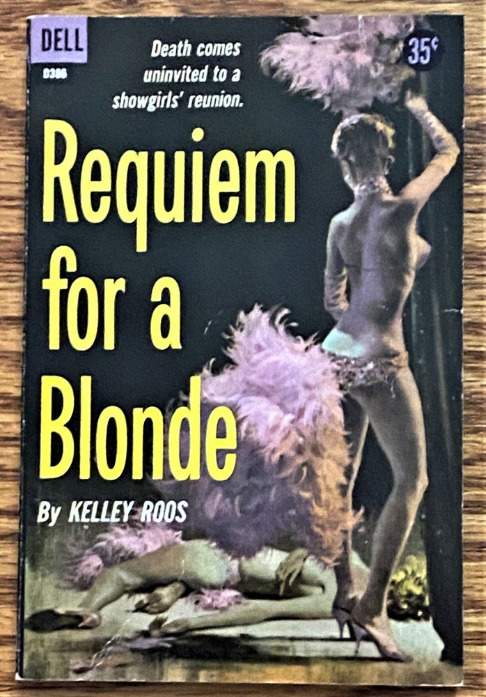 Item #64361 Requiem for a Blonde. Kelley Roos.