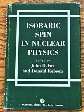 Item #64372 Isobaric Spin in Nuclear Physics, Proceedings of the Conference on Isobaric Spin in...