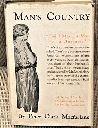 Item #64378 Man's Country. Peter Clark Macfarlane