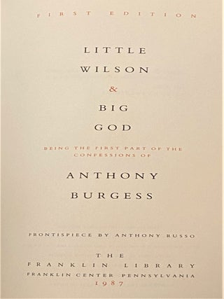 Little Wilson & Big God, Being the First Part of the Confessions of Anthony Burgess
