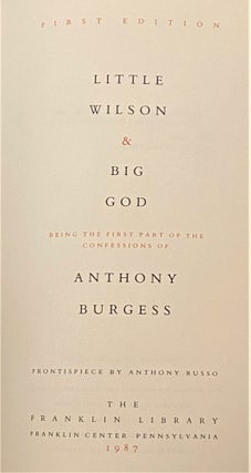 Little Wilson & Big God, Being the First Part of the Confessions of Anthony Burgess