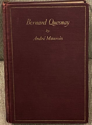 Item #64561 Bernard Quesnay. Andre Maurois