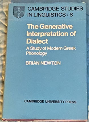Item #64633 The Generative Interpretation of Dialect, A Study of Modern Greek Phonology. Brian...