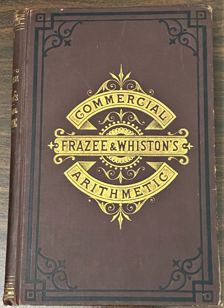 Item #64652 Frazee & Whiston's Commercial Arithmetic. J C. P. Frazee.
