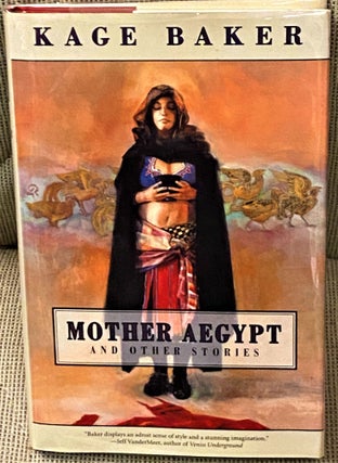 Item #64780 Mother Aegypt and Other Stories. Kage Baker