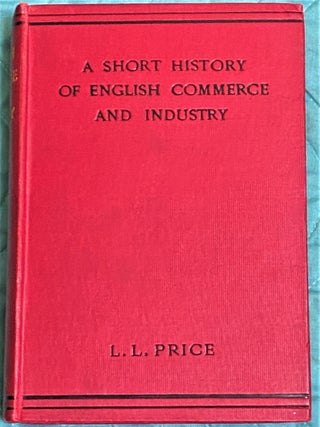A Short History of English Commerce and Industry