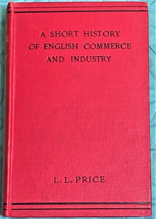 A Short History of English Commerce and Industry