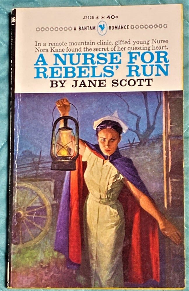 Item #64982 A Nurse for Rebels' Run. Jane Scott.