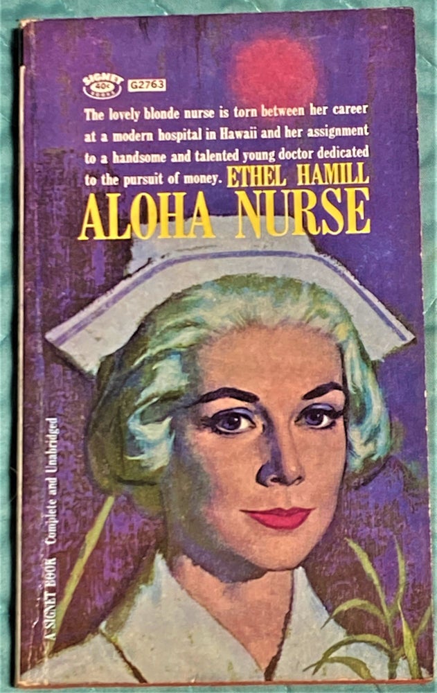 Item #64984 Aloha Nurse. Ethel Hamill.
