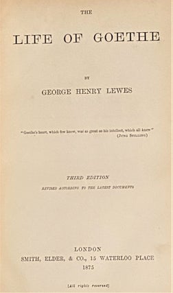 Item #64992 The Life of Goethe. George Henry Lewes