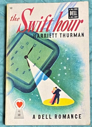 Item #65006 The Swift Hour. Harriett Thurman