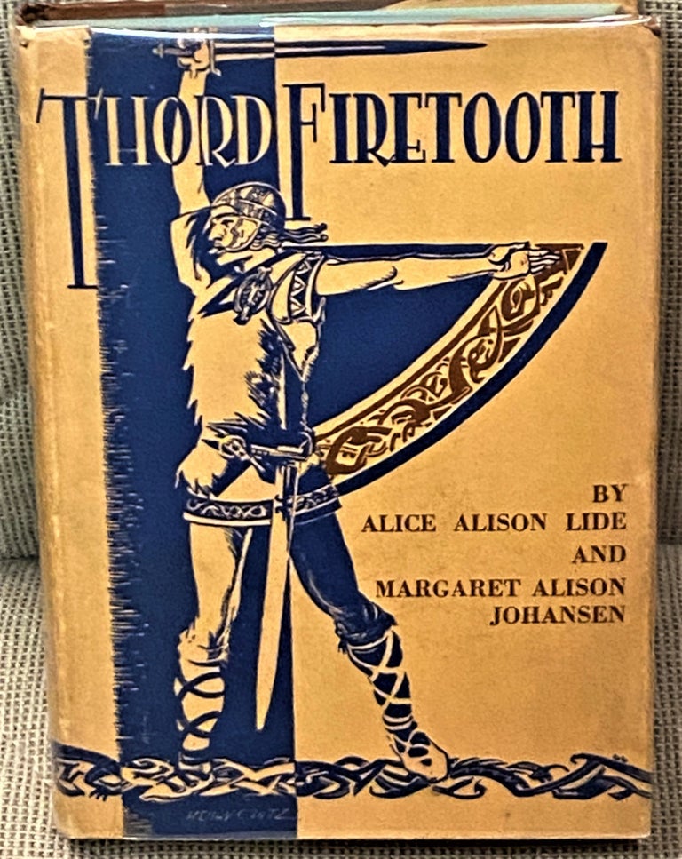 Item #65054 Thord Firetooth. Alice Alison Lide, Margaret Alison Johansen.
