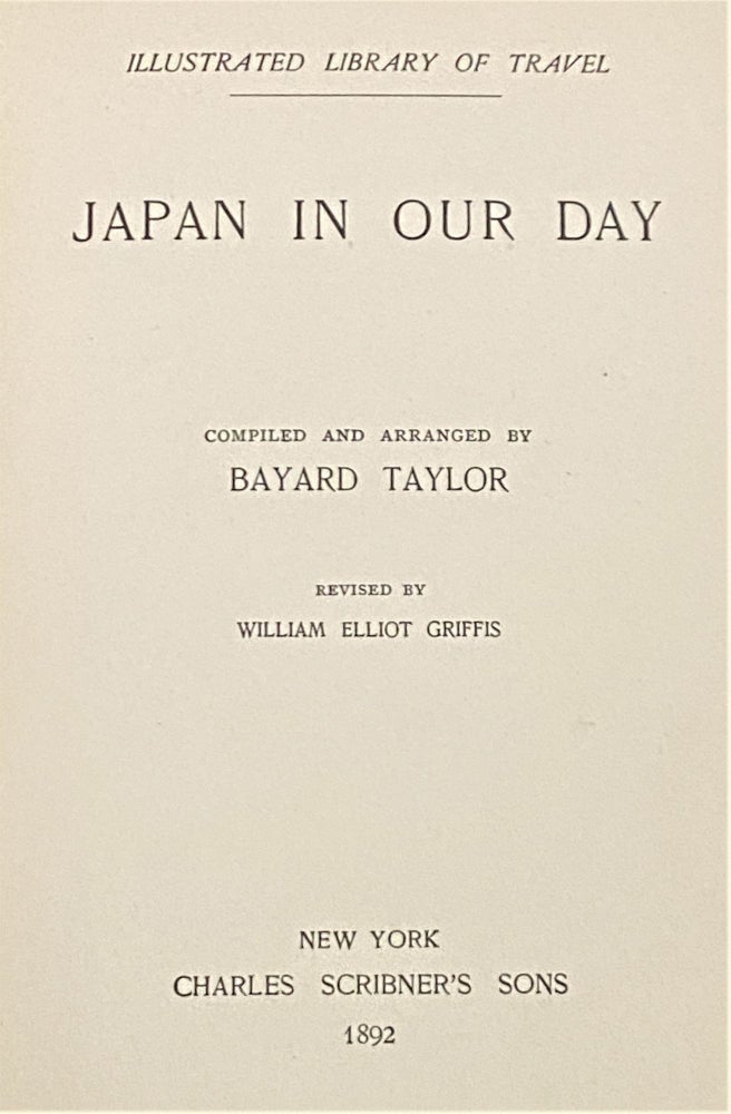 Item #65080 Japan in Our Day. William Elliot Griffis Bayard Taylor, revisions.