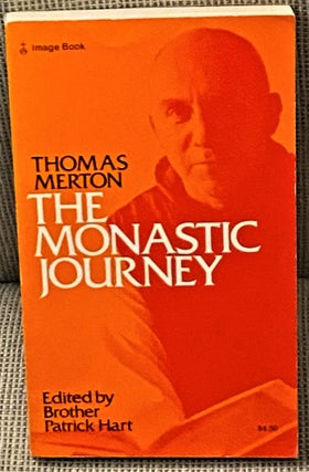 Item #65129 The Monastic Journey. Thomas Merton, Brother Patrick Hart