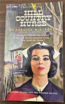 Item #65133 Hill Country Nurse (Ann and the Hoosier Doctor). Adeline McElfresh