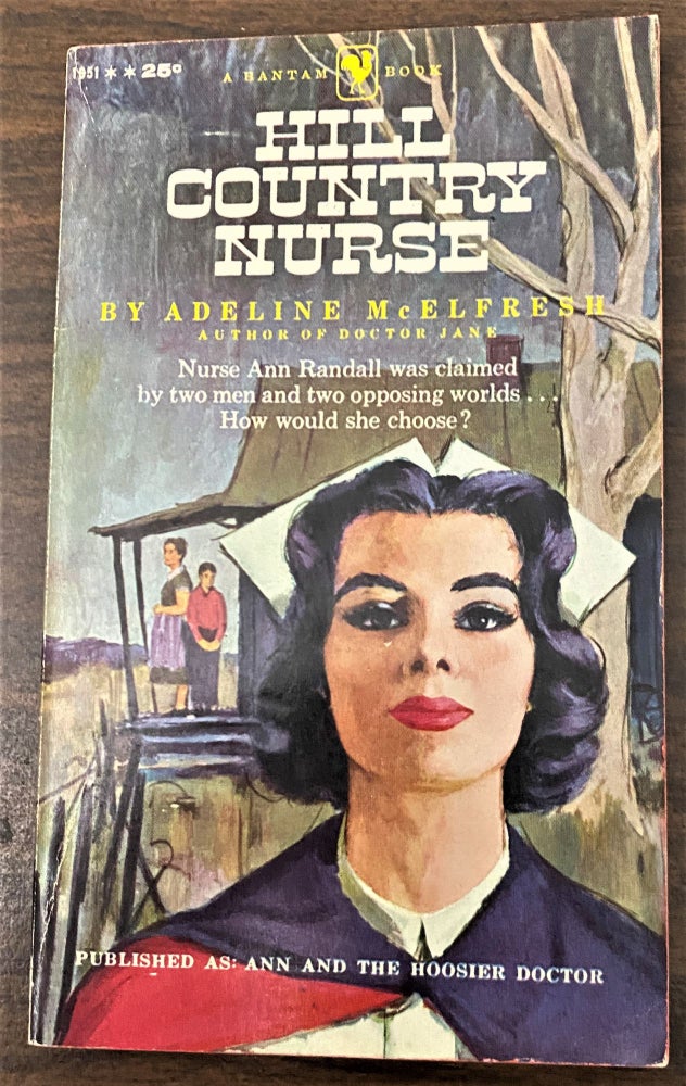 Item #65133 Hill Country Nurse (Ann and the Hoosier Doctor). Adeline McElfresh.