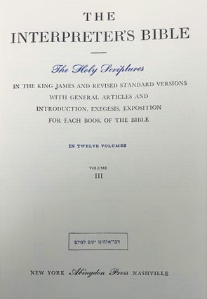 The Interpreter's Bible, The Holy Scriptures, In the King James and Revised Standard Versions with General Articles and Introduction, Exegesis, Exposition for Each Book of the Bible, in Twelve Volumes, Volume III Only