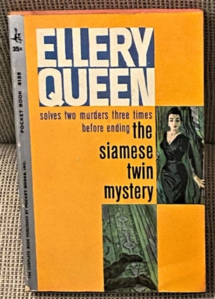 Item #65140 The Siamese Twin Mystery. Ellery Queen