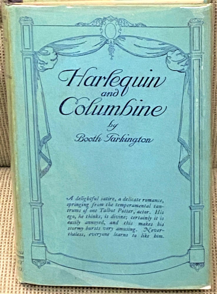 Item #65208 Harlequin and Columbine. Booth Tarkington.