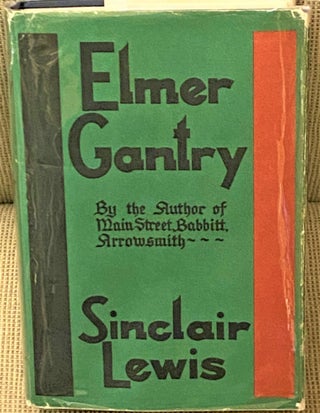 Item #65209 Elmer Gantry. Sinclair Lewis