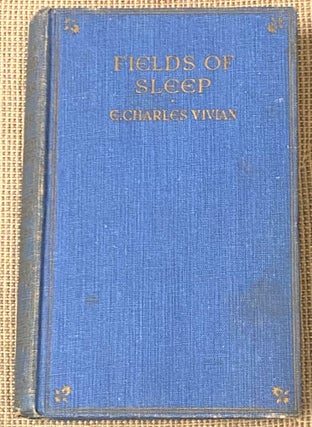 Item #65239 Fields of Sleep. E. Charles Vivian