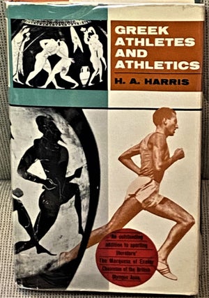 Item #65289 Greek Athletes and Athletics. H A. Harris