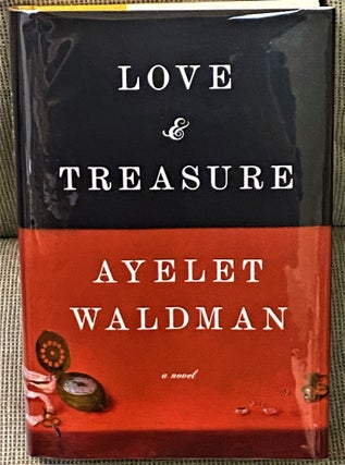 Item #65352 Love & Treasure. Ayelet Waldman