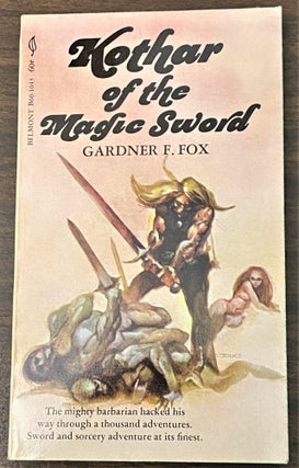 Item #65399 Kothar of the Magic Sword. Gardner F. Fox
